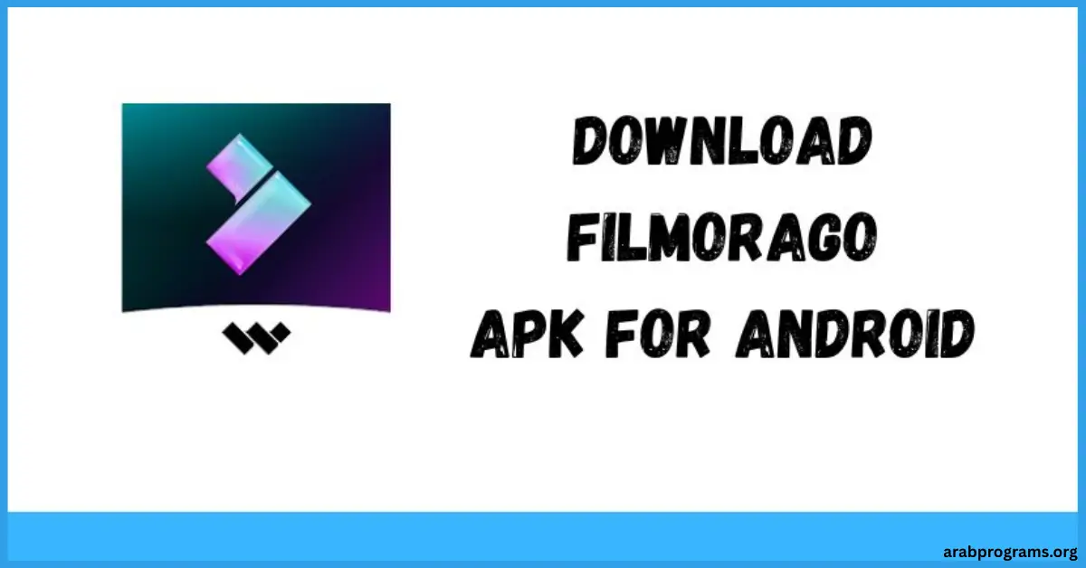 FilmoraGo مهكر