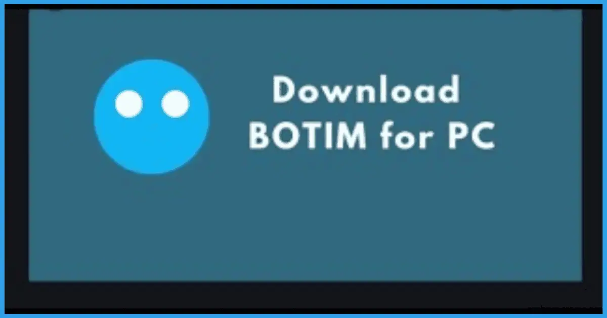 تحميل برنامج botim للكمبيوتر